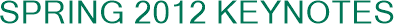 Spring 2012 Keynotes